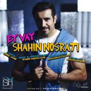 Shahin Nosrati – Ey Vay