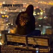 Shahin Yousefi – Bi Khabi