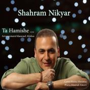 Shahram Nikyar – Ta Hamishe