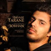 Sobhan – Havase Tarane
