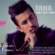 Taha – Hanuz Duset Daram