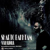 Vafadar – Sharto Bakhtam