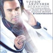 Yousof Anousheh – Bebakhsh