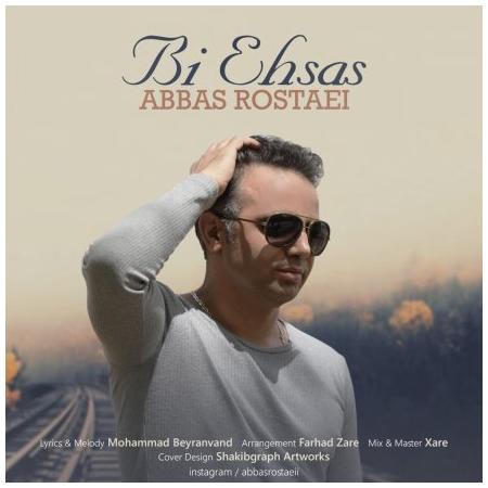 Abbas Rostaei – Bi Ehsas