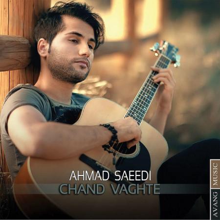 Ahmad Saeedi – Chand Vaghte