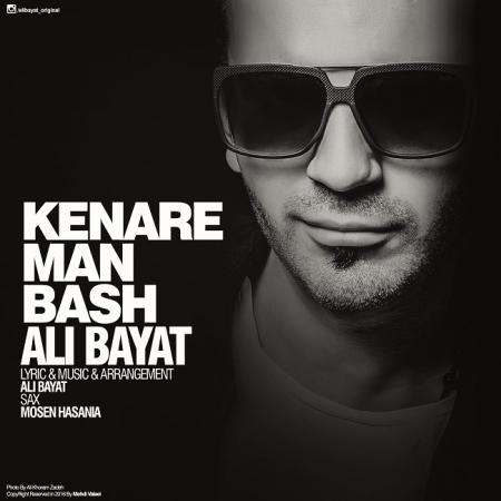 Ali Bayat – Kenare Man Bash