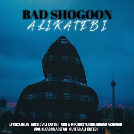 Ali Katebi – Bad Shogoon Ali Katebi – Bad Shogoon