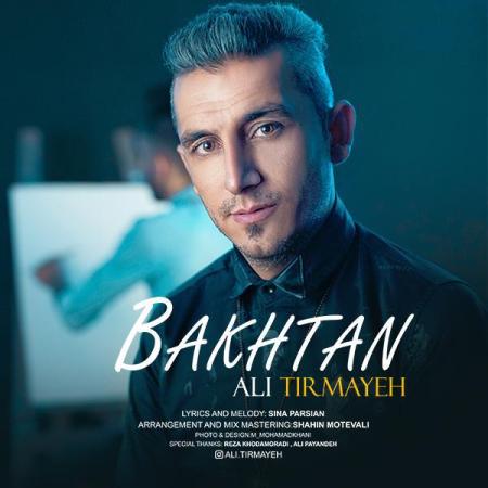 Ali Tirmayeh – Bakhtan