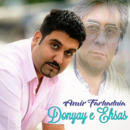 Amir Farhadnia – Donyaye Ehsas