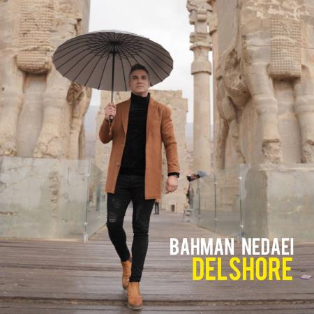 Bahman Nedaei – Delshore