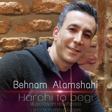 Behnam Alamshahi – Harchi To Begi