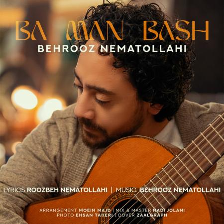 Behrooz Nematollahi – Ba Man Bash