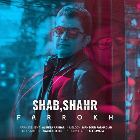 Farrokh – Shab Shahr