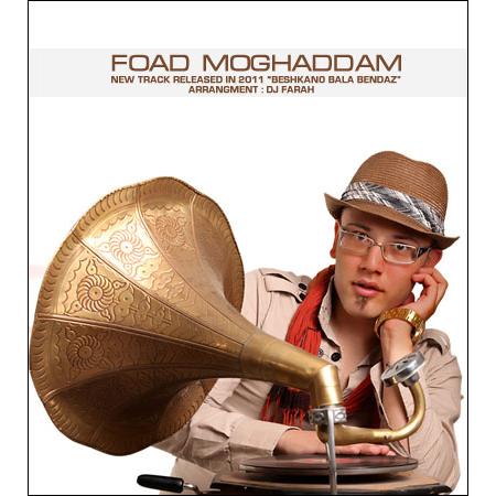 Foad Moghaddam – Beshkano Bala Bendaz