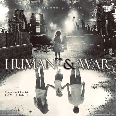 Hamed Hanifi – Human and War (Instrumental)