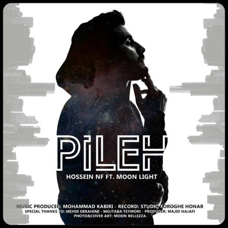 Hossein NF – Pileh (Ft Moon Light)