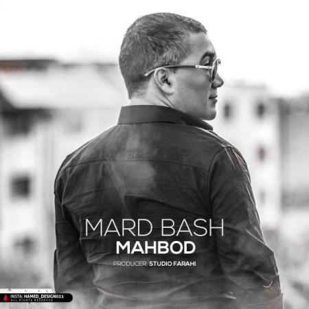 Mahbod – Mard Bash