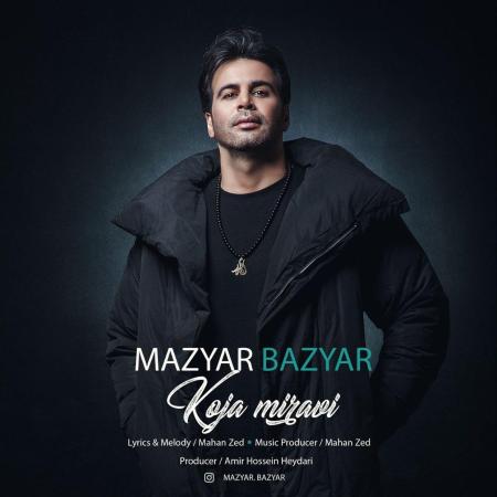 Mazyar Bazyar – Koja Miravi