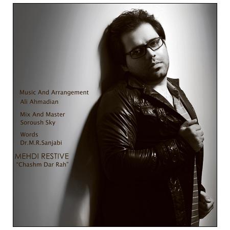 Mehdi Restive – Cheshm Dar Rah Mehdi Restive – Cheshm Dar Rah