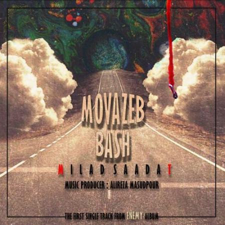 Milad Sa@dat – Movazeb Bash