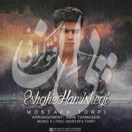 Mostafa Torfi – Eshghe Hamishegi