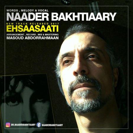 Naader Bakhtiaary – Ehsasati Naader Bakhtiaary – Ehsasati