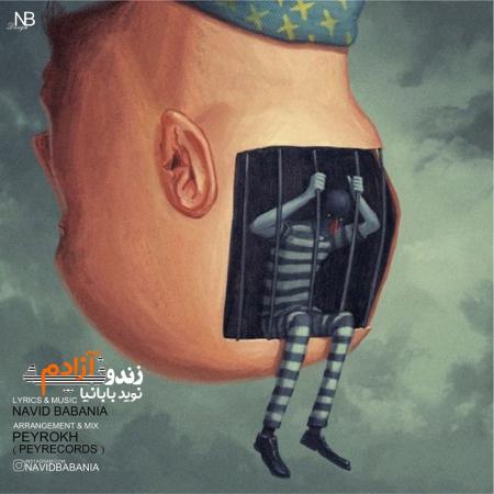 Navid Babania – Zendoonie Azadam Navid Babania – Zendoonie Azadam