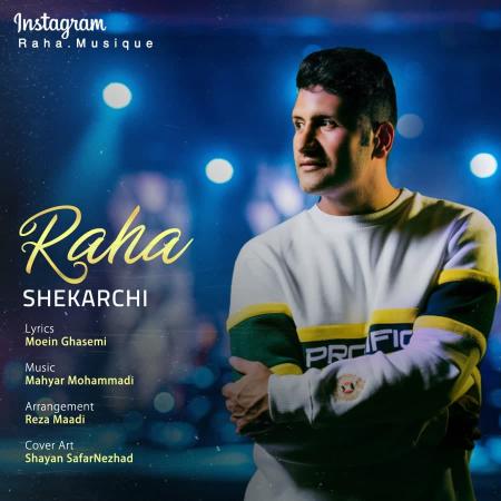 Raha – Shekarchi Raha – Shekarchi