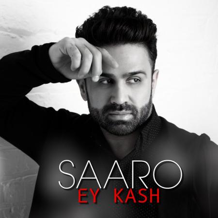 Saaro – Ey Kash