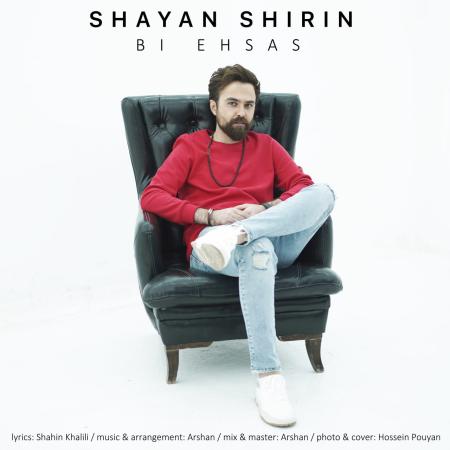 Shayan Shirin – Bi Ehsas Shayan Shirin – Bi Ehsas