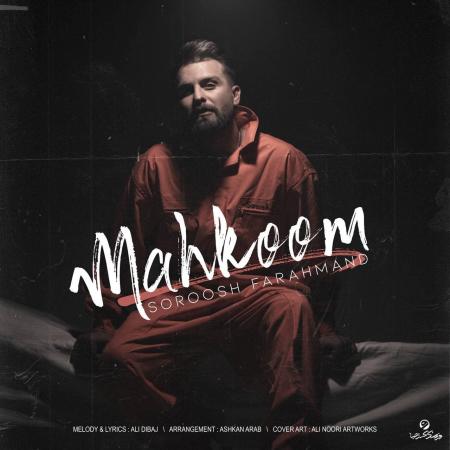 Soroosh Farahmand – Mahkoom
