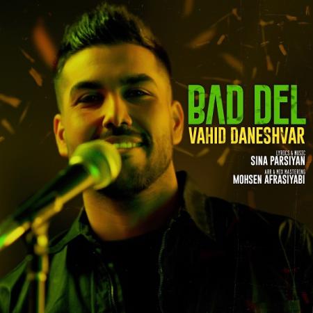 Vahid Daneshvar – Bad Del