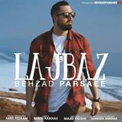Behzad Parsaee – Lajbaz