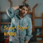 Mehras – Bezar Began Mehras – Bezar Began