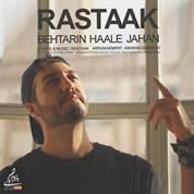 Rastaak – Behtarin Haale Jahan