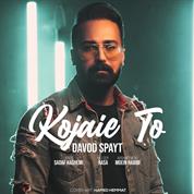 Davod Spayt – Kojaie To Davod Spayt – Kojaie To