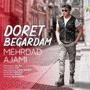 Mehrdad Ajami – Doret Begardam