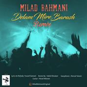 Milad Bahmani – Delam Mire Barash Remix