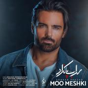 Sohrab Pakzad – Moo Meshki