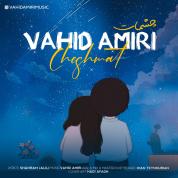 Vahid Amiri – Cheshmat