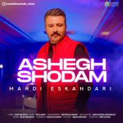 Mahdi Eskandari – Ashegh Shodam