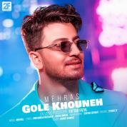 Mehras – Gole Khouneh Mehras – Gole Khouneh