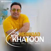 Mehrdad – Khatoon