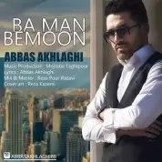 Abbas Akhlaghi – Ba Man Bemoon