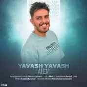 Alem – Yavash Yavash