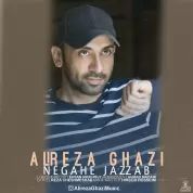 Alireza Ghazi – Negahe Jazzab