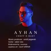 Ayhan – Cheft o Bast