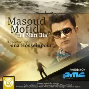 Masoud Mofidi – Ba Man Bia