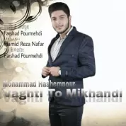 Mohammad Hashempour – Vaghti To Mikhandi Mohammad Hashempour – Vaghti To Mikhandi