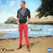 Rmosaik – Shayad To Bashi